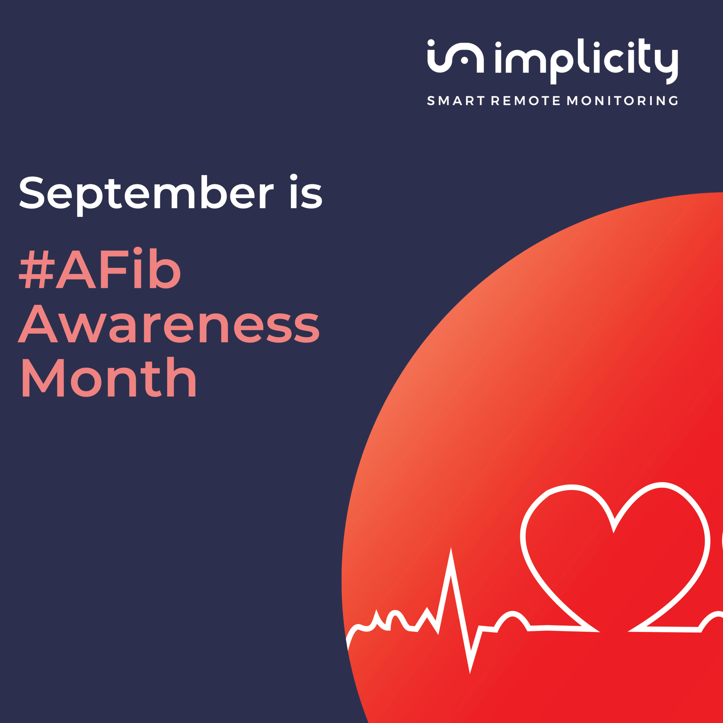 September is the AFib Awareness Month Implicity