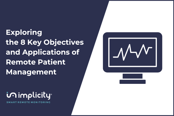 Exploring the 8 Key Objectives and Applications of Remote Patient Management